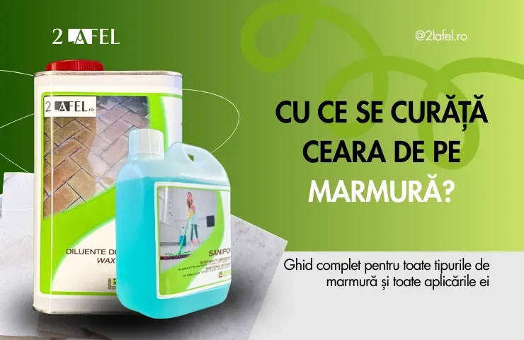 Cu ce se curata ceara de pe marmura